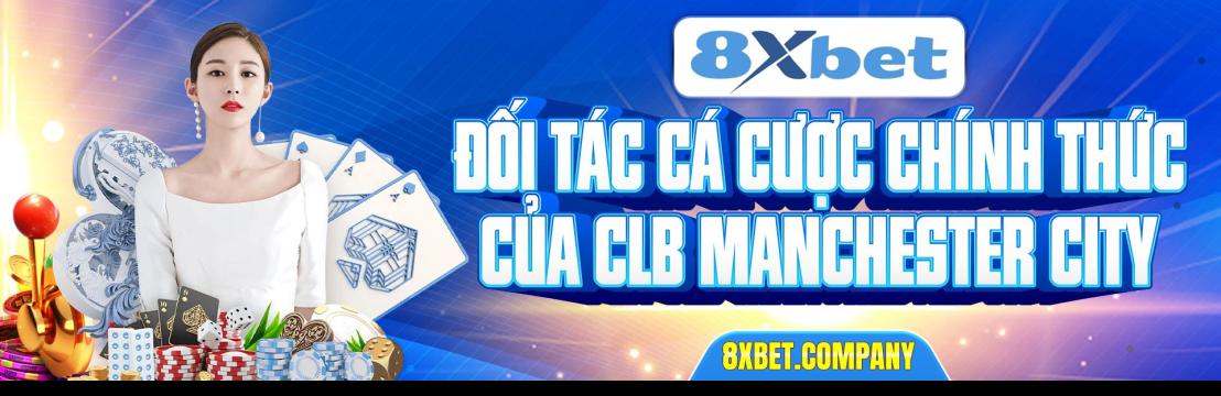 8XBET Nhà Cái Uy Tín 