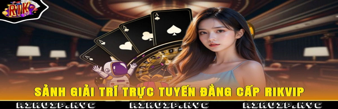 RIKVIP Sân Chơi Game Đổi Thưởng