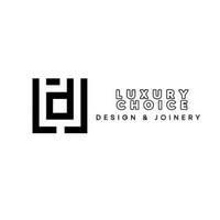 Luxury Choice  Design and Joinery
