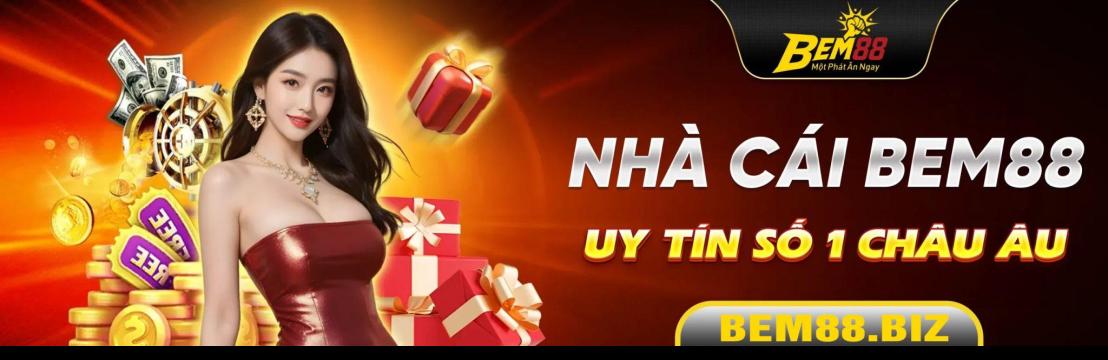 Bem88 Trang Chủ  Ch&iacute;nh Thức 