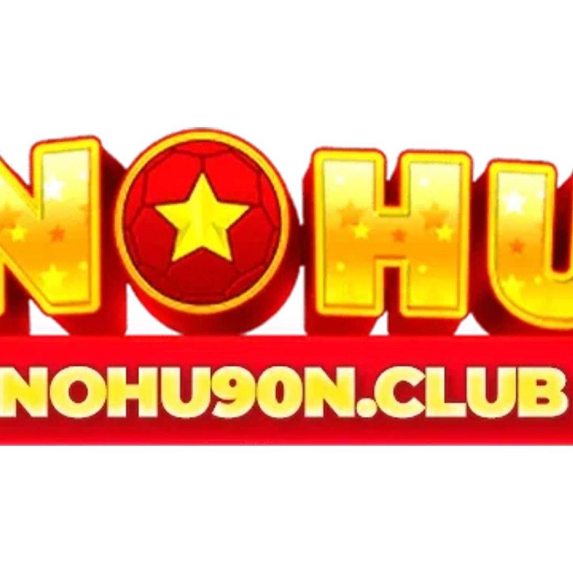 Nổ Hũ Nohu90 Link Đăng K&yacute; Nh&agrave; C&aacute;i  Ch&iacute;nh Thức Nohu90n Club