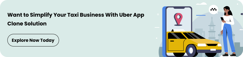 Build Your Own Ride Hailing Business Quickly With Advanced Uber App Clone
