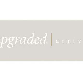 Upgraded Arrival
